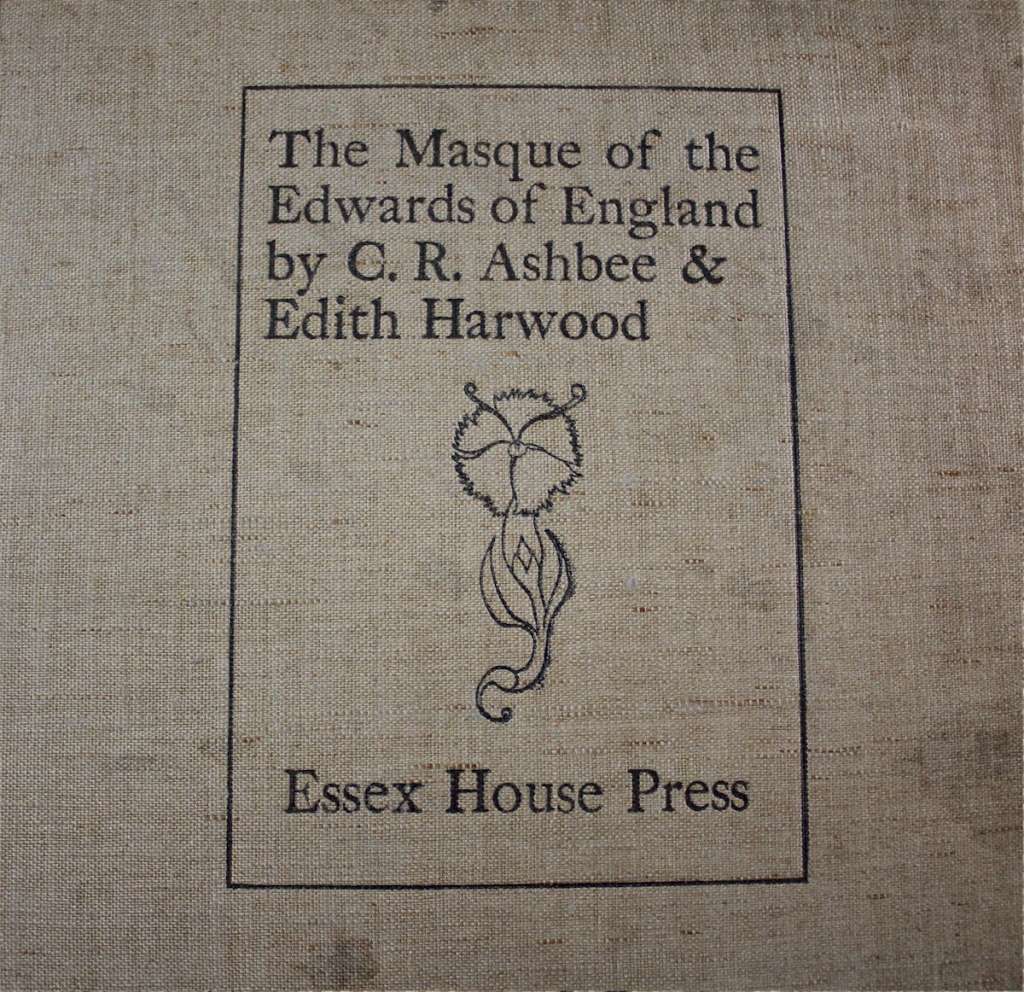 The Masque of the Edwards of England C.R Ashbee